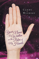 Your Name Is Written On The Palm Of My Hands