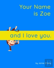Your Name Is Zoe And I Love You