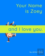 Your Name Is Zoey And I Love You