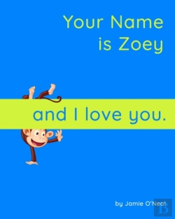 Bertrand.pt - Your Name Is Zoey And I Love You