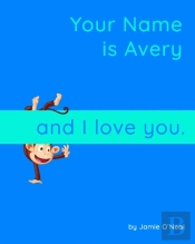 Your Names Is Avery And I Love You.