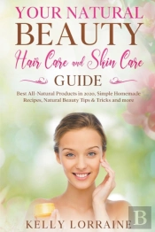 Your Natural Beauty Hair Care And Skin C
