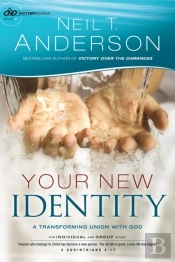 Your New Identity Â€“ A Transforming Union With God