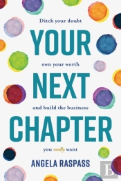 Your Next Chapter: Ditch Your Doubt, Own