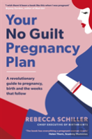 Your No Guilt Pregnancy Plan