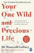 Your One Wild And Precious Life