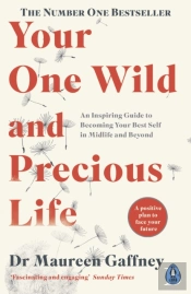 Your One Wild And Precious Life