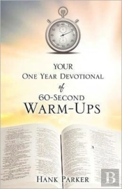 Your One Year Devotional Of 60-Second Warm-Ups