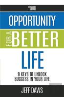 Your Opportunity For A Better Life