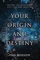 Your Origin And Destiny