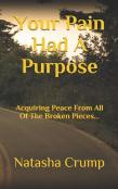 Your Pain Had A Purpose