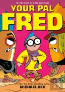 Your Pal Fred: A Graphic Novel