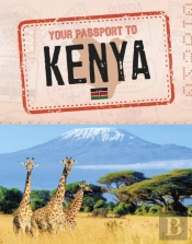 Your Passport To Kenya