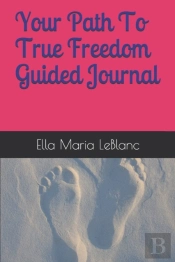 Your Path To True Freedom Guided  Journal