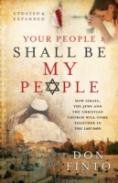 Your People Shall Be My People Â€“ How Israel, The Jews And The Christian Church Will Come Together In The Last Days