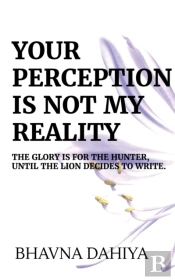 Your Perception Is Not My Reality
