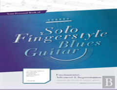 Your Personal Book Of Solo Fingerstyle Blues Guitar