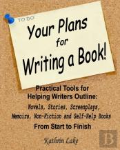 Your Plans For Writing A Book!