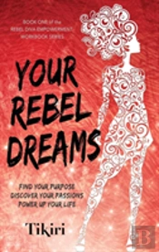 Your Rebel Dreams