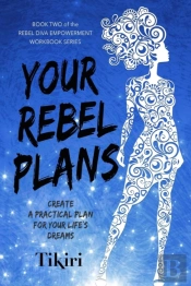 Your Rebel Plans