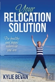 Your Relocation Solution: Be Healthy And