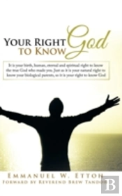 Your Right To Know God: It Is Your Birth