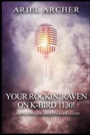 Your Rockin' Raven On K-Bird 1130!