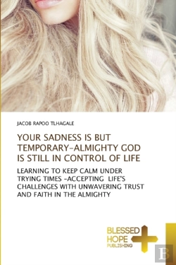 Bertrand.pt - Your Sadness Is But Temporary-Almighty God Is Still In Control Of Life