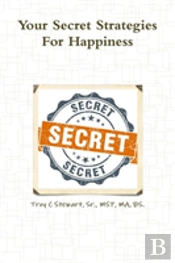 Your Secret Strategies For True Happiness -Prem. Edition