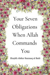 Your Seven Obligations When Allah Commands You