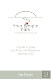Your Simple Path Â€“ Find Happiness In Every Step