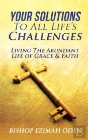 Your Solutions To All Life'S Challenges And Problems