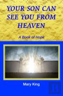 Your Son Can See You From Heaven