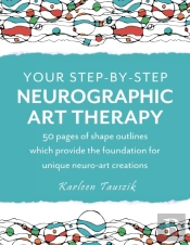 Your Step-By-Step Neurographic Art Therapy