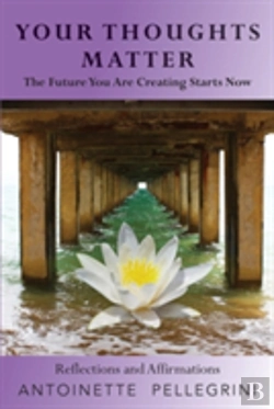 Bertrand.pt - Your Thoughts Matter: The Future You Are Creating Starts Now