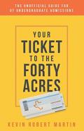 Your Ticket To The Forty Acres