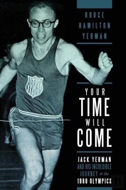 Bertrand.pt - Your Time Will Come: Jack Yerman And His Incredible Journey To The 1960 Olympics