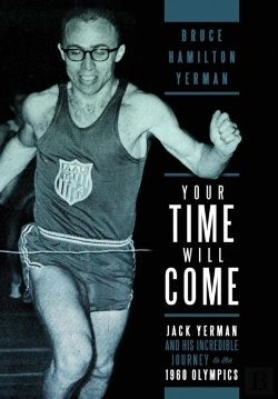 Bertrand.pt - Your Time Will Come: Jack Yerman And His Incredible Journey To The 1960 Olympics