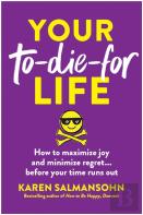 Your To-Die-For Life