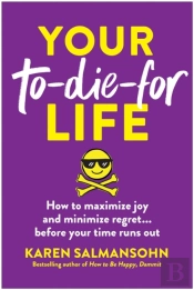 Your To-Die-For Life