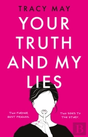 Your Truth And My Lies