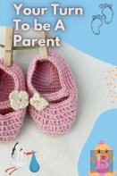 Your Turn To Be A Parent