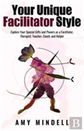 Your Unique Facilitator Style