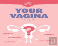 Your Vagina: Everything You Need To Know