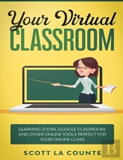 Your Virtual Classroom: Learning Zoom, G
