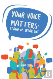 Your Voice Matters: Stand Up, Speak Out