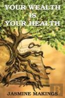 Your Wealth Is Your Health