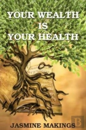 Your Wealth Is Your Health