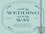 Your Wedding, Your Way