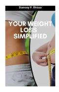Your Weight Loss Simplified
